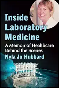 Inside Laboratory Medicine: A Memoir of Healthcare Behind the Scenes