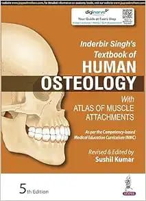 Inderbir Singh&#39;s Textbook of HUMAN OSTEOLOGY With ATLAS OF MUSCLE ATTACHMENTS