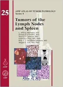 Tumors of the Lymph Nodes and Spleen (AFIP Atlas of Tumor Pathology, Series 4, Fascicle 25) (Original PDF from Publisher)