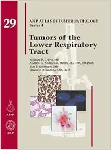Tumors of the Lower Respiratory Tract (AFIP Atlas of Tumor Pathology, Series 4, Fascicle 29) (Original PDF from Publisher)