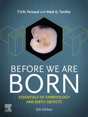 We Are Born: Essentials of Embryology and Birth Defects, 11th Edition