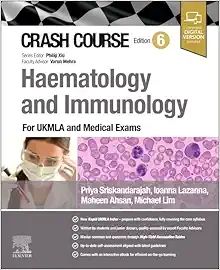 Crash Course Haematology and Immunology: For the UKMLA and Medical Exams, 6th edition 2025