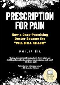 Prescription for Pain: How a Once-Promising Doctor Became the Pill Mill Killer