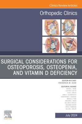 Surgical Considerations for Osteoporosis, Osteopenia, and Vitamin D Deficiency