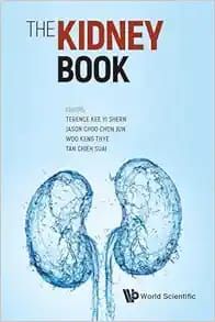 KIDNEY BOOK, THE: A PRACTICAL GUIDE ON RENAL MEDICINE