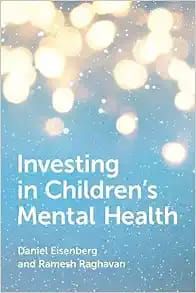 Investing in Children&#39;s Mental Health