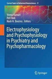 Electrophysiology and psychophysiology in psychiatry and psychopharmacology