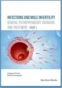 Infections and Male Infertility: General Pathophysiology, Diagnosis, and Treatment, Part 1