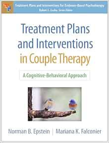 Treatment Plans and Interventions in Couple Therapy: A Cognitive-Behavioral Approach (Treatment Plans and Interventions for Evidence-Based Psychotherapy Series)