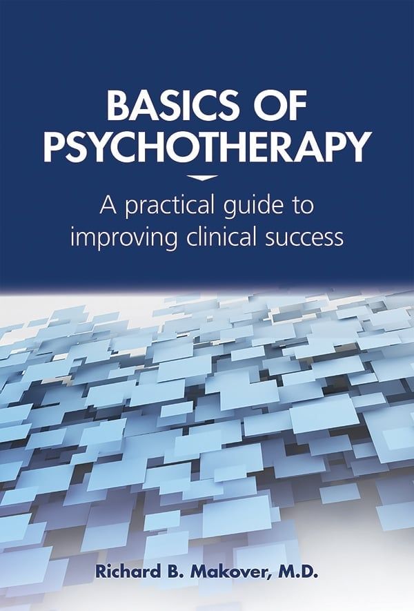 Basics of Psychotherapy: A Practical Guide to Improving Clinical Success (Original PDF from Publisher)
