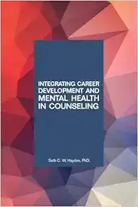 Integrating Career Development and Mental Health Counseling (Original PDF from Publisher)