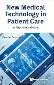 New Medical Technology in Patient Care: A Physician&#39;s Guide