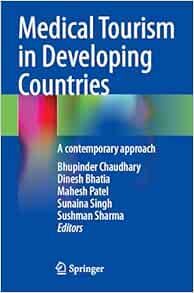 Medical Tourism in Developing Countries : A contemporary approach