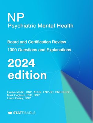 NP Psychiatric Mental Health: Board and Certification Review 2024