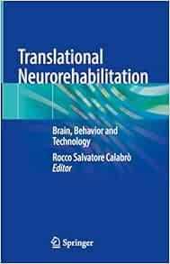 Translational Neurorehabilitation: Brain, Behavior and Technology (Original PDF from Publisher)