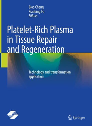 Platelet-Rich Plasma in Tissue Repair and Regeneration : Technology and Transformation Application