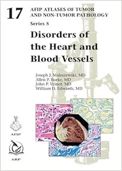 Disorders of the Heart and Blood Vessels (AFIP Atlas of Tumor and Non-Tumor Pathology, Series 5) (Original PDF from Publisher)