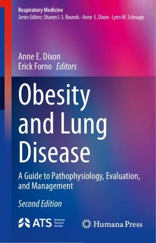 Obesity and Lung Disease - A Guide to Pathophysiology, Evaluation, and Management (Respiratory Medicine) 2nd Edition