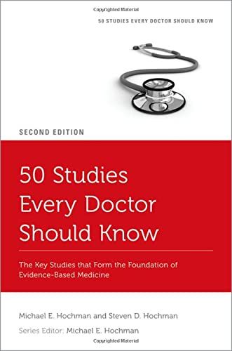 50 Studies Every Doctor Should Know: The Key Studies that Form the Foundation of Evidence-Based Medicine, 2nd Edition (Original PDF from Publisher)