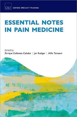 Essential Notes in Pain Medicine (Oxford Speciality Training:Rev Notes) (Original PDF from Publisher)