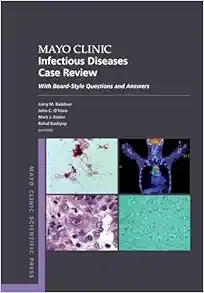 Mayo Clinic Infectious Diseases Case Review: With Board-Style Questions and Answers (Mayo Clinic Scientific Press) (EPUB)