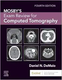 Mosby&#39;s Exam Review for Computed Tomography, 4th Edition
