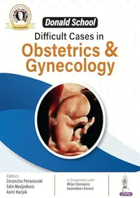 Donald School Difficult Cases in Obstetrics &amp; Gynecology (Original PDF from Publisher)