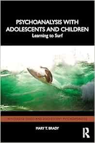 Psychoanalysis with Adolescents and Children