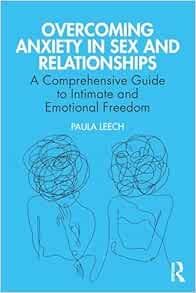 Overcoming Anxiety in Sex and Relationships