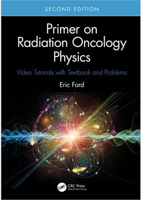 Primer on Radiation Oncology Physics 2nd Edition 2025