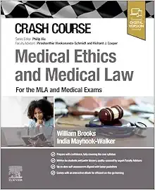 Crash Course Medical Ethics and Medical Law: For the MLA and Medical Exams