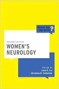 Women’s Neurology (What Do I Do Now), 2nd edition (Original PDF from Publisher)