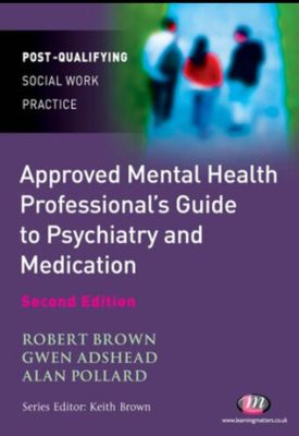 Approved mental health professional&#39;s guide to psychiatry and medicine 2nd Edition