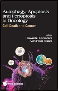 Autophagy, Apoptosis and Ferroptosis in Oncology: Cell Death and Cancer (Original PDF from Publisher)
