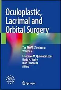 Oculoplastic, Lacrimal and Orbital Surgery: The ESOPRS Textbook: Volume 2