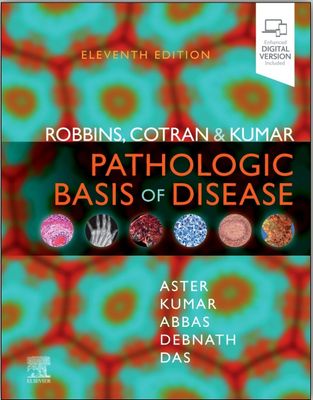 Robbins, Cotran &amp; Kumar Pathologic Basis of Disease, 11th edition