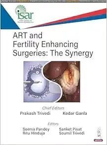 ART and Fertility Enhancing Surgeries: The Synergy