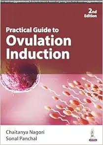Practical Guide to Ovulation Induction, 2nd edition