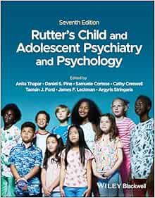 Rutter’s Child and Adolescent Psychiatry and Psychology, 7th edition