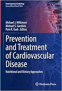 Prevention and Treatment of Cardiovascular Disease: Nutritional and Dietary Approaches