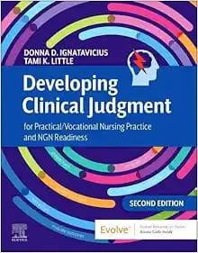 Developing Clinical Judgment for Practical/Vocational Nursing Practice and NGN Readiness, 2nd edition