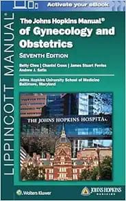 The Johns Hopkins Manual of Gynecology and Obstetrics, 7th edition