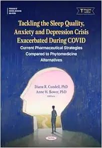 Tackling the Sleep Quality, Anxiety and Depression Crisis Exacerbated During COVID: Current Pharmaceutical Strategies Compared to Phytomedicine Alternatives