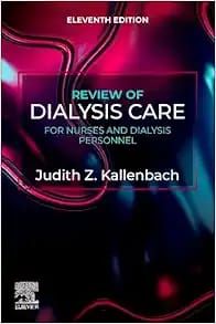 Review of Dialysis Care for Nurses and Dialysis Personnel, 11th edition
