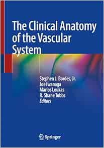 The Clinical Anatomy of the Vascular System