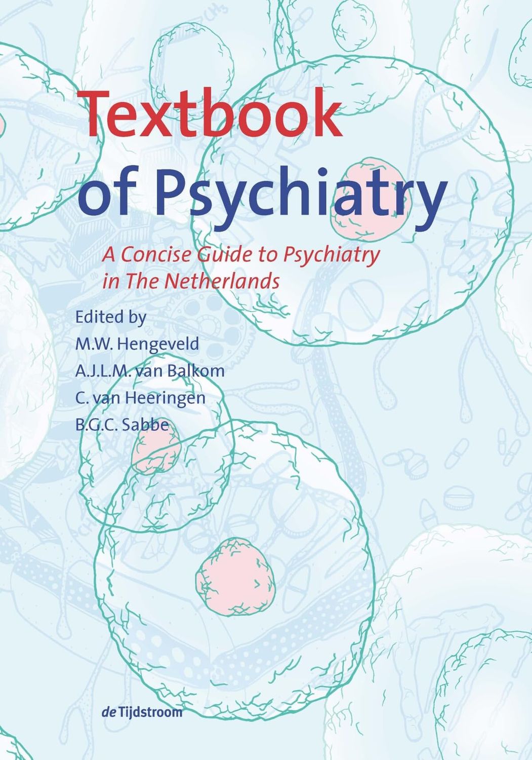 Textbook of Psychiatry: A Concise Guide to Psychiatry in The Netherlands