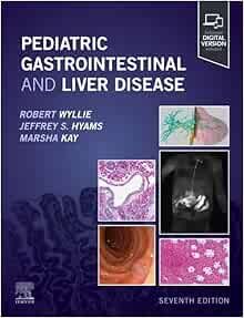 PEDIATRIC GASTROINTESTINAL AND LIVER DISEASE 7th edition