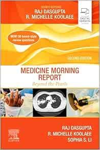 Medicine Morning Report: Beyond the Pearls, Second Edition