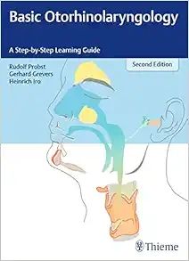 Basic Otorhinolaryngology: A Step-by-Step Learning Guide, 2nd edition (Original PDF from Publisher)
