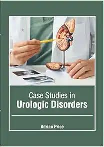 Case Studies in Urologic Disorders